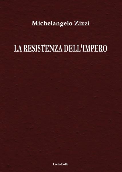 Pasquale Vadalà presenta La Resistenza dell'Impero di Michelangelo Zizzi