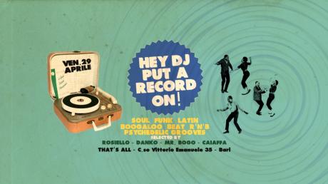 Hey Dj Put a Record on