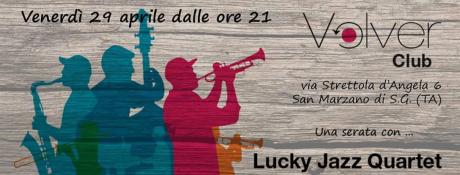 LUCKY JAZZ QUARTET in concerto al VOLVER club