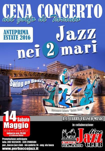JAZZ NEI DUE MARI - Concerto e Crociera nel Golfo di Taranto