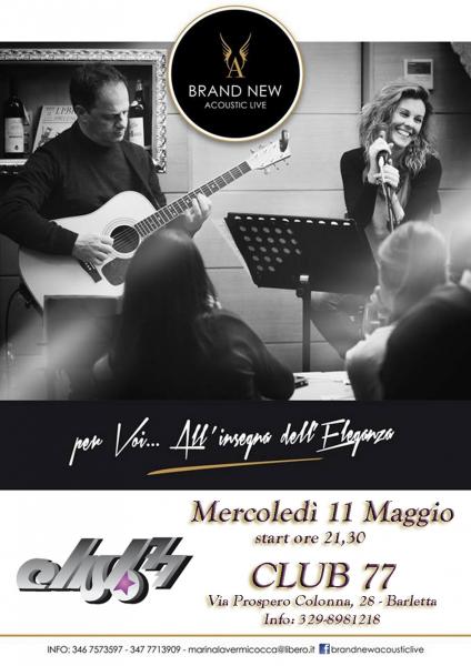 "BRAND NEW ACOUSTIC" live at CLUB 77 Barletta