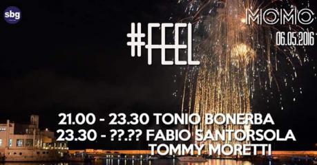 #FEEL Tonio Bonerba + Fabio Santorsola & Tommy Moretti