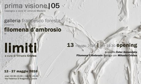 Prima Visione | 05 - Filomena D'ambrosio in Limiti a Cura di Mihaela Cristea