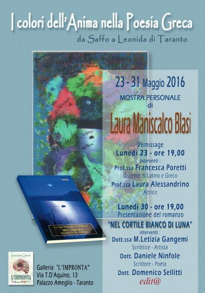 Mostra personale di LAURA MANISCALCO BLASI : I Colori dell'Anima nella Poesia greca, da Saffo a Leonida di Taranto
