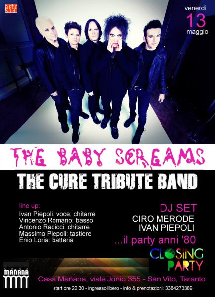 TheBaby Screams plays The Cure + il party anni'80/rock, dj set con Ciro Merode e Ivan Piepoli