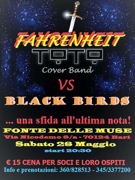 GRANDE FESTA di chiusura cocerti della stagione invernale della FONTE DELLE MUSE con  N. 2 Band: "FAHRENHEIT" (TOTO) e "BLACK BIRDS" (La storia!)
