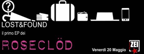 "Lost&Found", l'EP dei ROSECLÖD allo Spazio Sociale ZEI