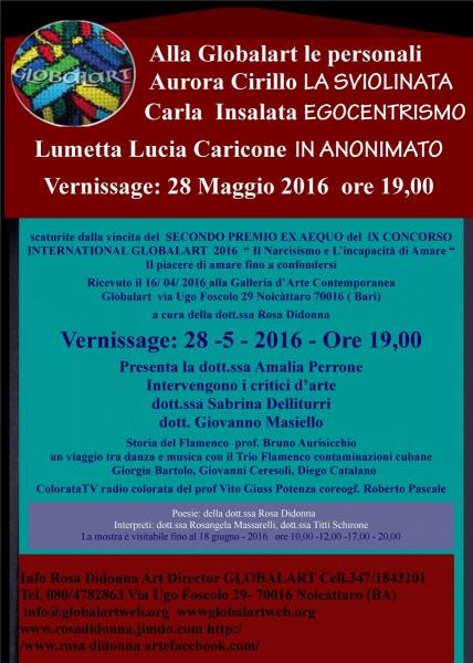 Personali di Carla Insalata "Egocentrismo", Lumetta Lucia Caricone "in Anonimato", Aurora Cirillo "La Sviolinata"