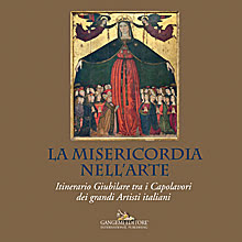 La Misericordia nell'Arte Itinerario Giubilare tra i Capolavori dei grandi Artisti italiani