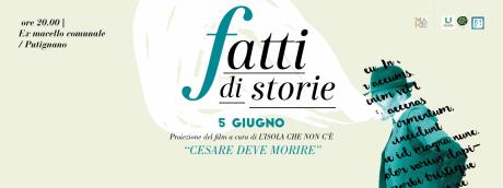 La Rassegna "fatti di Storie" Presenta: Cesare Deve Morire