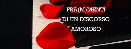 Fra(m)menti di un discorso amoroso