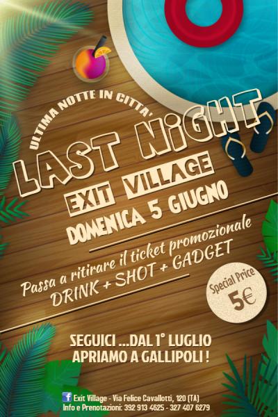 Last Night Exit Village ☀ L'Ultima Notte in Città
