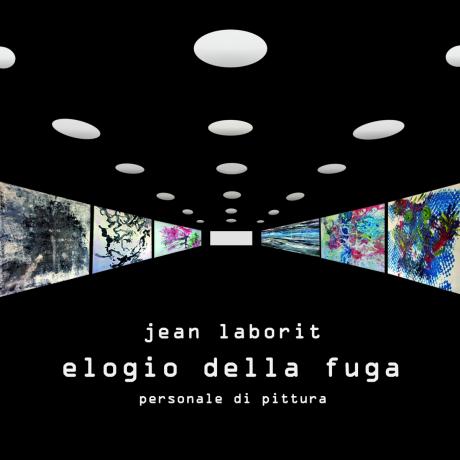 Elogio della Fuga - Personale di Pittura di Jean Laborit