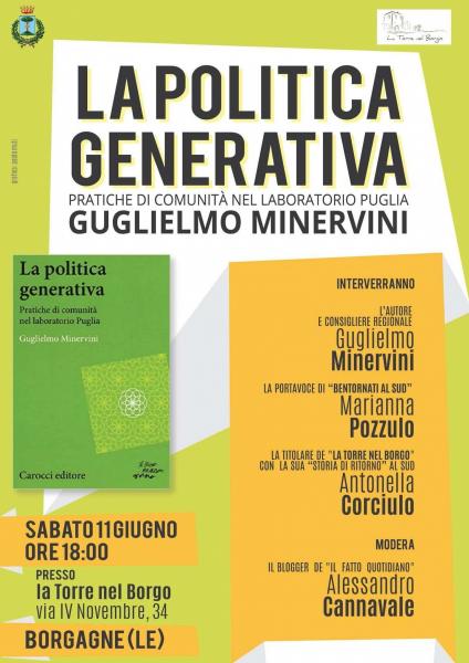 PRESENTAZIONE DEL LIBRO DI GUGLIELMO MINERVINI - "LA POLITICA GENERATIVA" - Quando la politica crede nelle persone innescando energie di cambiamento.