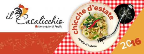 CHICCHE D'ESTATE 2016 -  cibo e buona musica