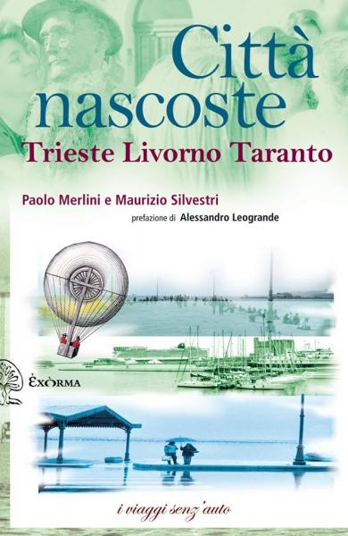 Taranto Città nascosta? Incontro con Paolo Merlini, autore di Città nascoste