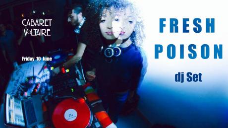 Fresh Poison dj set al Cabaret Voltaire
