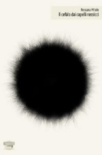 "Il cefalo dai capelli rossicci" - ROSSANA MITOLO ospite del "Parco delle Arti"