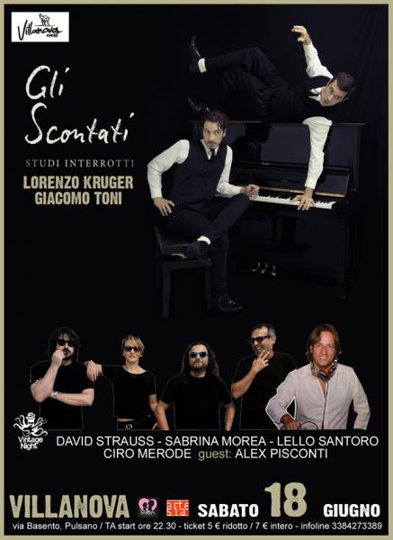 Gli Scontati in concerto (Lorenzo Kruger dei Nobraino e Giacomo Toni) + Vintage Party, dj set con Ciro Merode, Sabrina Morea, Lello Santoro e David Strauss - guest: Alex Pisconti