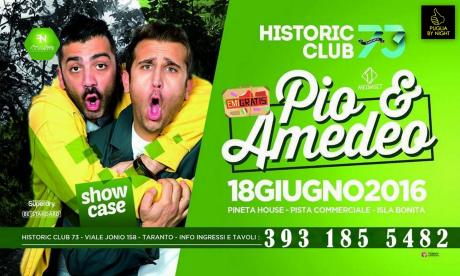 HISTORIC CLUB 73 | Sab 18 Giugno | Ospiti Pio & Amedeo