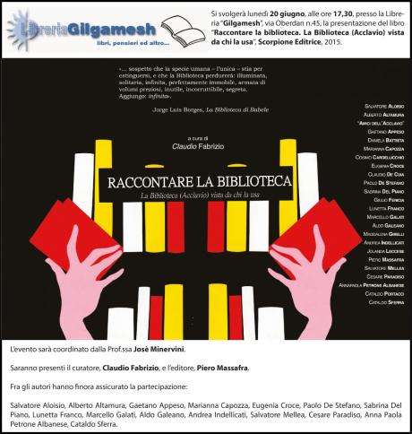 Presentazione del libro “Raccontare la biblioteca. La Biblioteca (Acclavio) vista da chi la usa”, Scorpione Editrice, 2015.