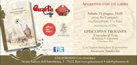 A Trani per la NOTTE DEI POETI, la presentazione del libro EPISCOPIVS TROIANVS del giornalista e scrittore Antonio V. Gelormini, ed. Gelsorosso