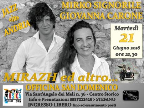 MIRKO SIGNORILE E GIOVANNA CARONE in MIRAZH ed altro…