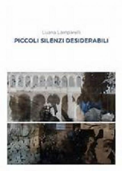 "Piccoli silenzi desiderabili", LUANA Lamparelli ospite di Viaggi Letterari NEL BORGO - V Edizione