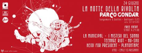 La Notte della Rivolta al Parco Gondar con La Municipal, I Misteri del Sonno e tanti altri