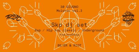 Molotov Vol. 3 - BE/ER & Riot // Skp dj set