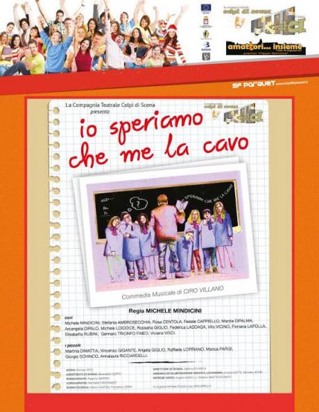 "Io speriamo che me la cavo"della compagnia Colpi di scena di Gravina di Puglia