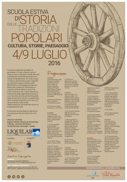 Scuola Estiva di Storia delle Tradizioni Popolari - “Cultura, storie, paesaggio”- a cura di Liquilab Dal 4 al 9 luglio 2016 presso la sede di Liquilab a Tricase