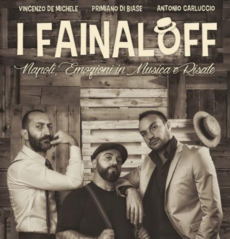 I Fainaloff in Napoli, Emozioni, Musica & Risate
