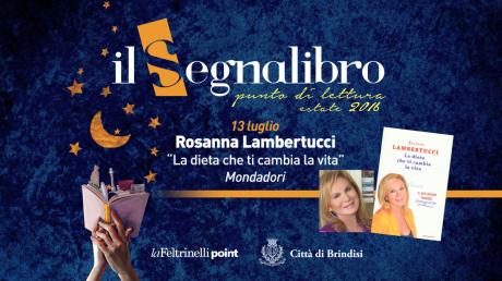 Rosanna Lambertucci presenta "La dieta che ti cambia la vita"