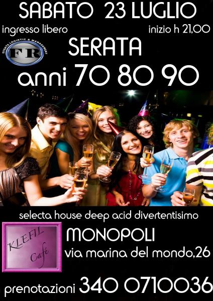 Serata Anni 70 80 90 House Divertentismo  Klefil Cafe'