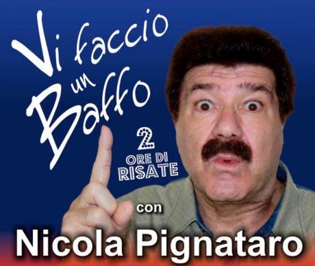 "Vi faccio un baffo" di e con Nicola Pignataro