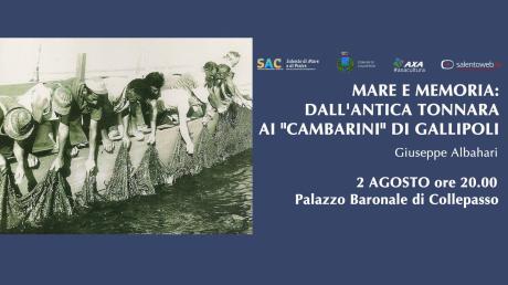 Mare e Memoria: dall'Antica tonnara ai "cambarini" di Gallipoli
