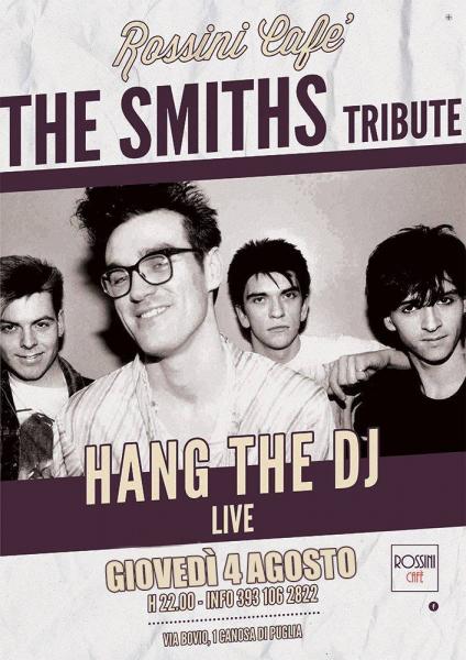 HANG THE DJ - A tribute to THE SMITHS