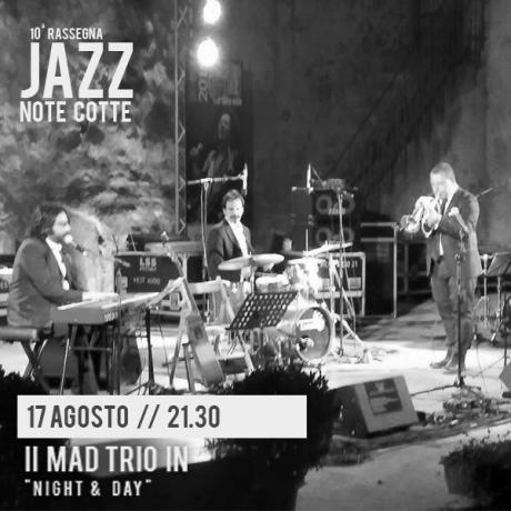 Il Mad Trio in "Night & Day"