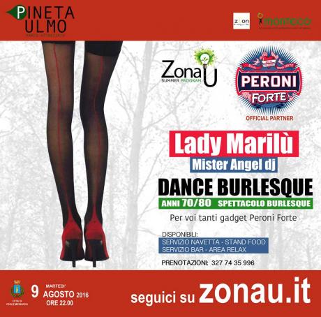 Dance anni 70/80 e Spettacolo Burlesque con Lady Marilù a "ZONA U"
