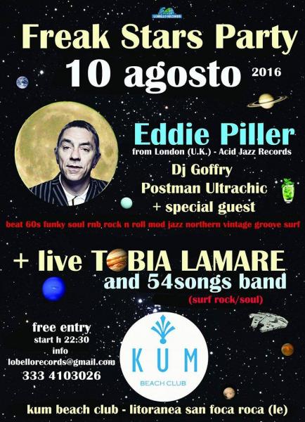 FREAK STARS PARTY with EDDIE PILLER, dj Goffry and Postman Ultrachic dj set  Plus TOBIA LAMARE&54SONGS BAND Live at KUM Beach Club