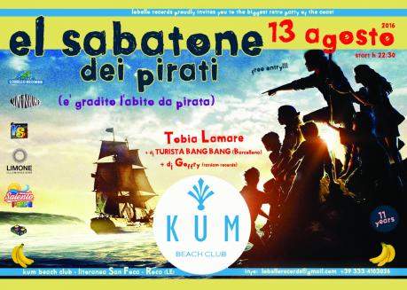 El Sabatone dei Pirati con Tobia Lamare, dj Goffry e Turista Bang Bang (Bercellona) al Kum Beach Club