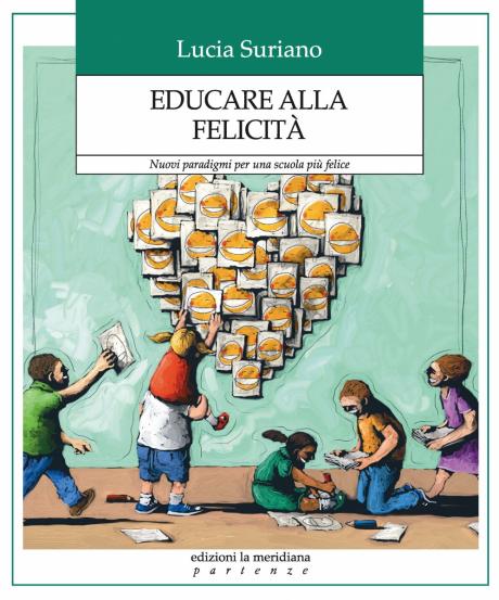 Educare Alla Felicità Presentazione Del Libro Lucia Suriano