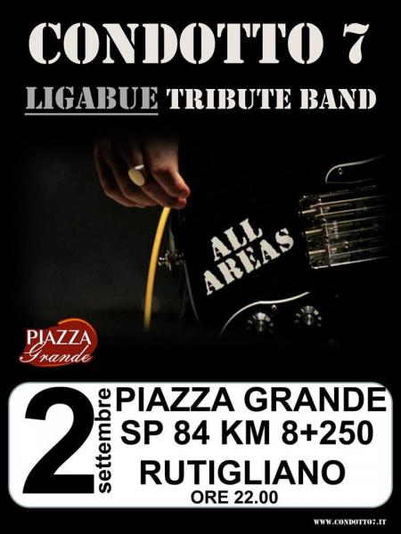 CONDOTTO7 (Ligabue Tribute Band) live in PIAZZA GRANDE - RUTIGLIANO (BA)