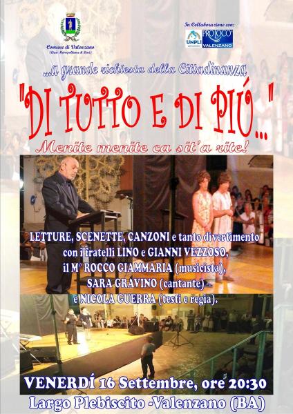 "DI TUTTO E DI PIU'...Menite menite ca sit'a rite!"