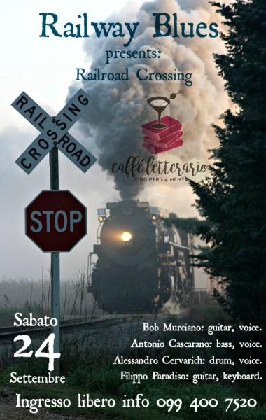 Railway Blues live Cibo Per la Mente - Railroad Crossing