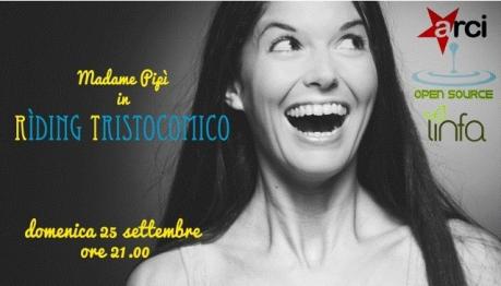 Rìding Tristocomico di e con Madame Pìpi