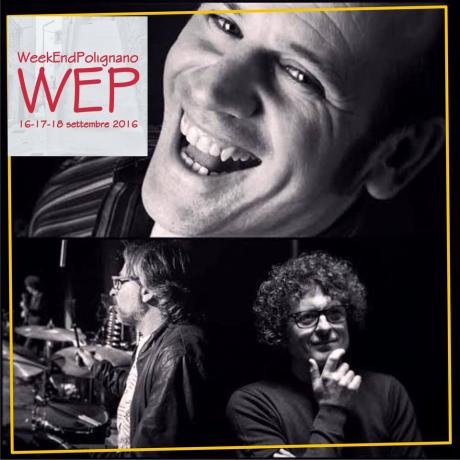 WeP - Week End Polignano - Concerto Mario Rosini Trio & Friends