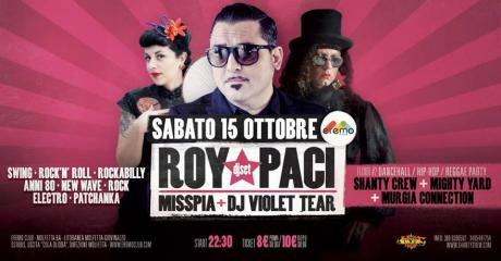 Sab 15 Ott // ROY PACI, Dj Violet Tear, Misspia //Eremo-Molfetta