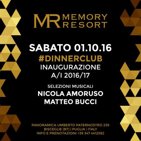 Memory Resort, #dinner club, inaugurazione A/I 2016-2017